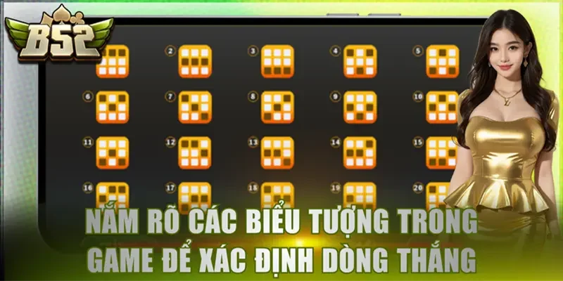 Nắm rõ các biểu tượng trong game để xác định dòng thắng