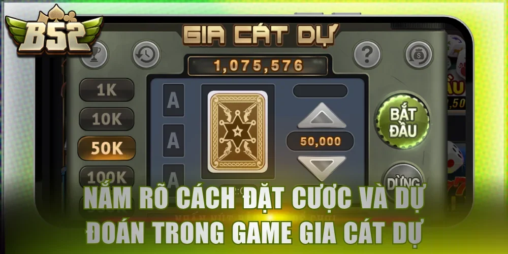 Nắm rõ cách đặt cược và dự đoán trong game Gia Cát Dự
